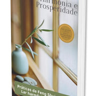 Prosperidade e Harmonia - Práticas de Feng Shui para um Lar harmônico e próspero (Versão Atualizada) - Minimalist House LTDA